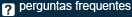 FAQ - Perguntas Frequentes